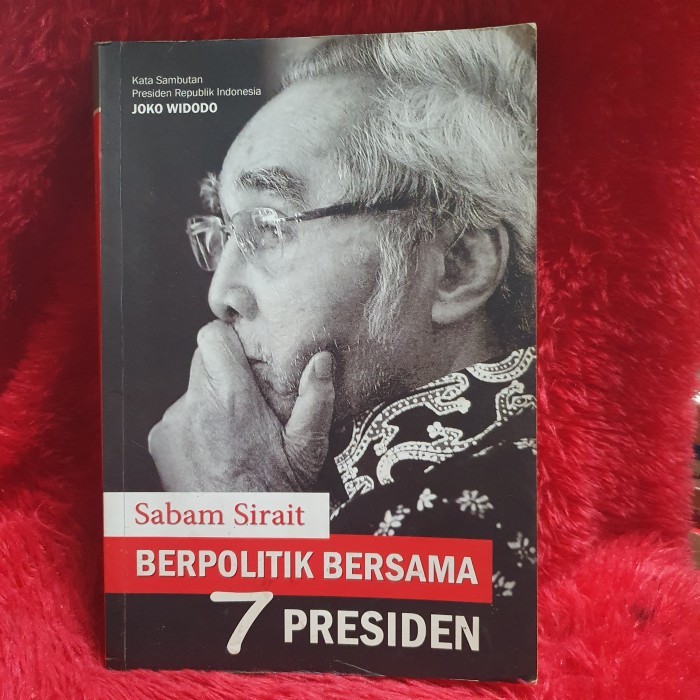 

BUKU SABAM SIRAIT BERPOLITIK BERSAMA 7 PRESIDEN