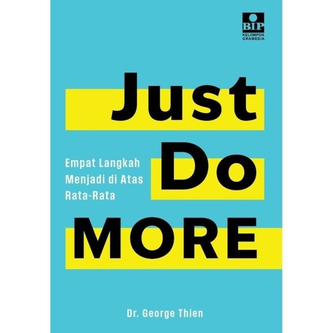 

New Gramedia Buku Buku Just Do More: Empat Langkah Menjadi Di Atas Rata-Rata