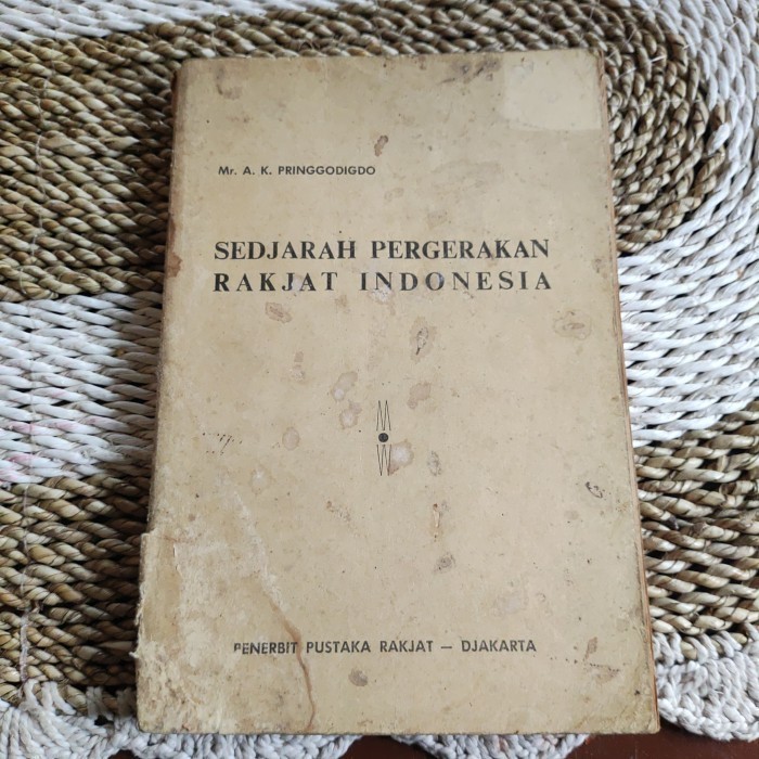 SEDJARAH PERGERAKAN RAKJAT INDONESIA - MR A K PRINGGODOGDO original