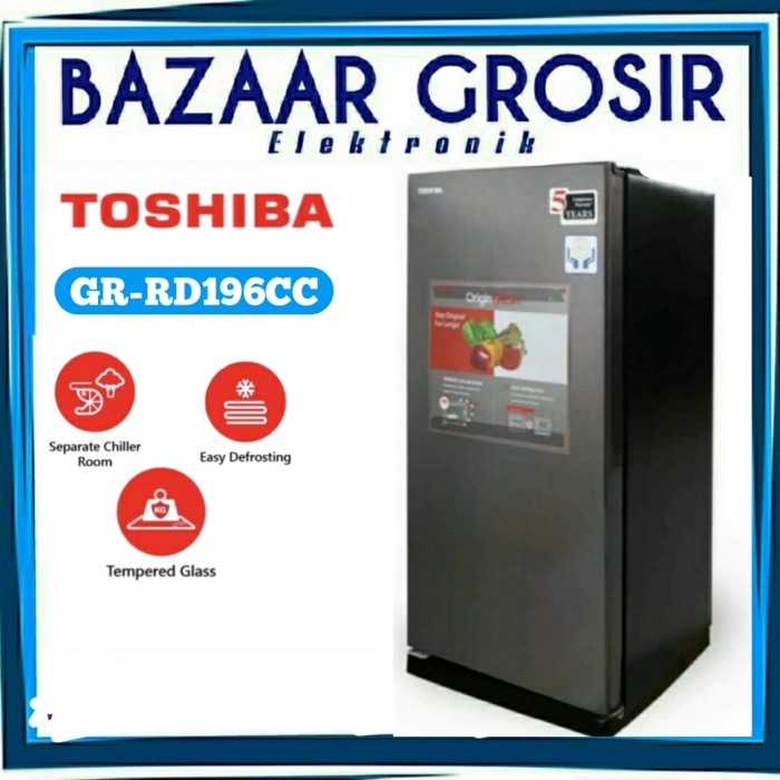 KULKAS 1 PINTU TOSHIBA GR-RD196CC