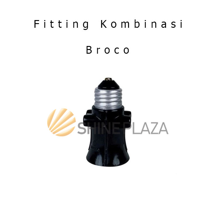 

FITTING PITTING KOMBINASI 226 BROCO - FITING DUDUKAN LAMPU E27