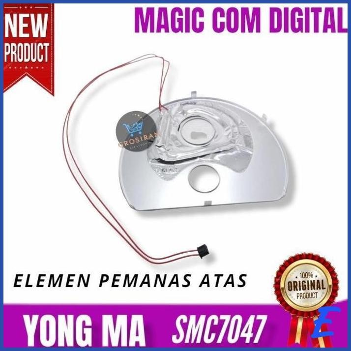 | BGS | ELEMEN PEMANAS ATAS YONGMA MAGIC COM DIGITAL YONG MA SMC7047 ORI