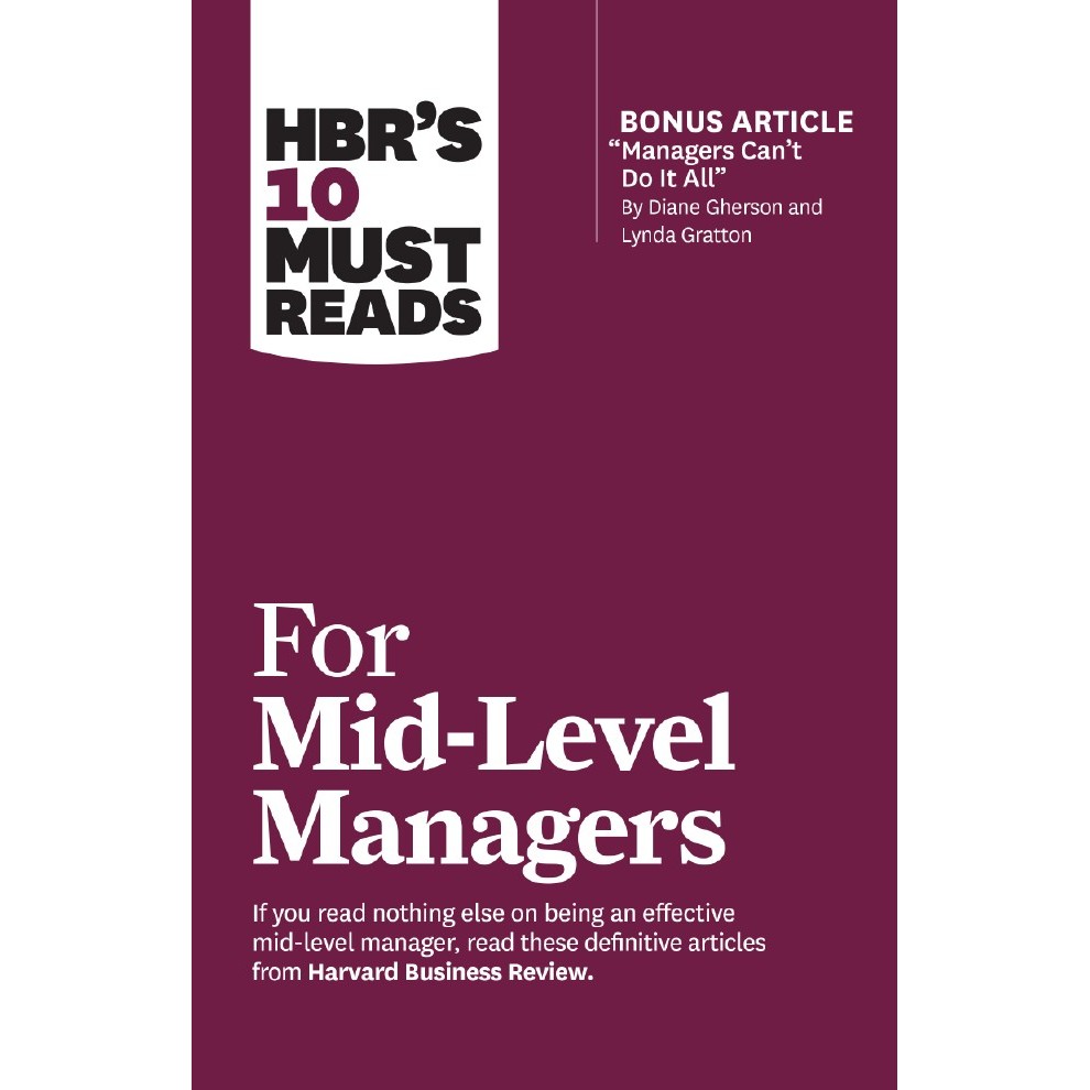 

HBR's 10 Must Reads for Mid-Level Managers ( D )