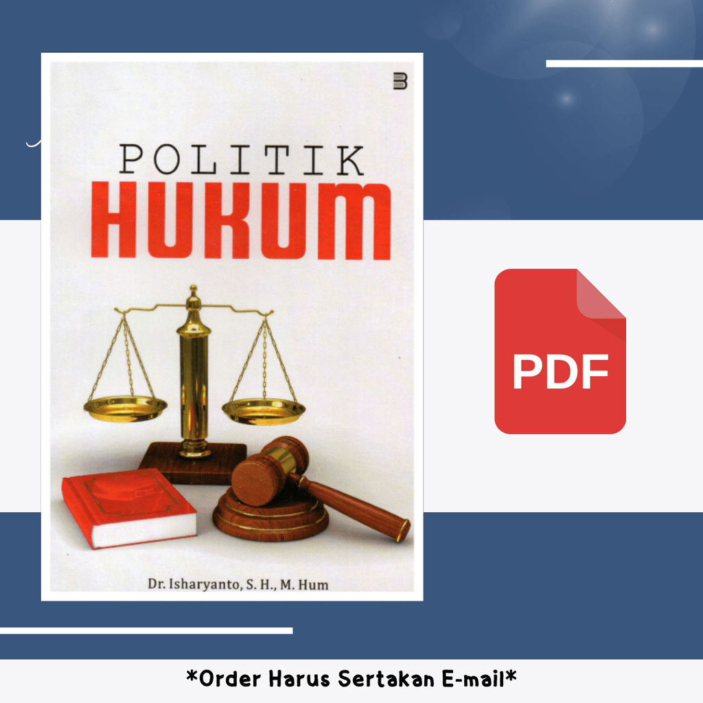 

1508. Politik Hukum (Dr Isharyanto, SH, MHum)