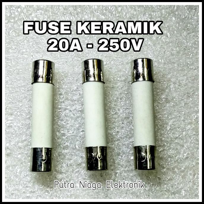 Baru Fuse Keramik 20A Ceramic Slow Blow Sikring 20 Ampere 250V Sekering 3cm putr4n Berkualitas