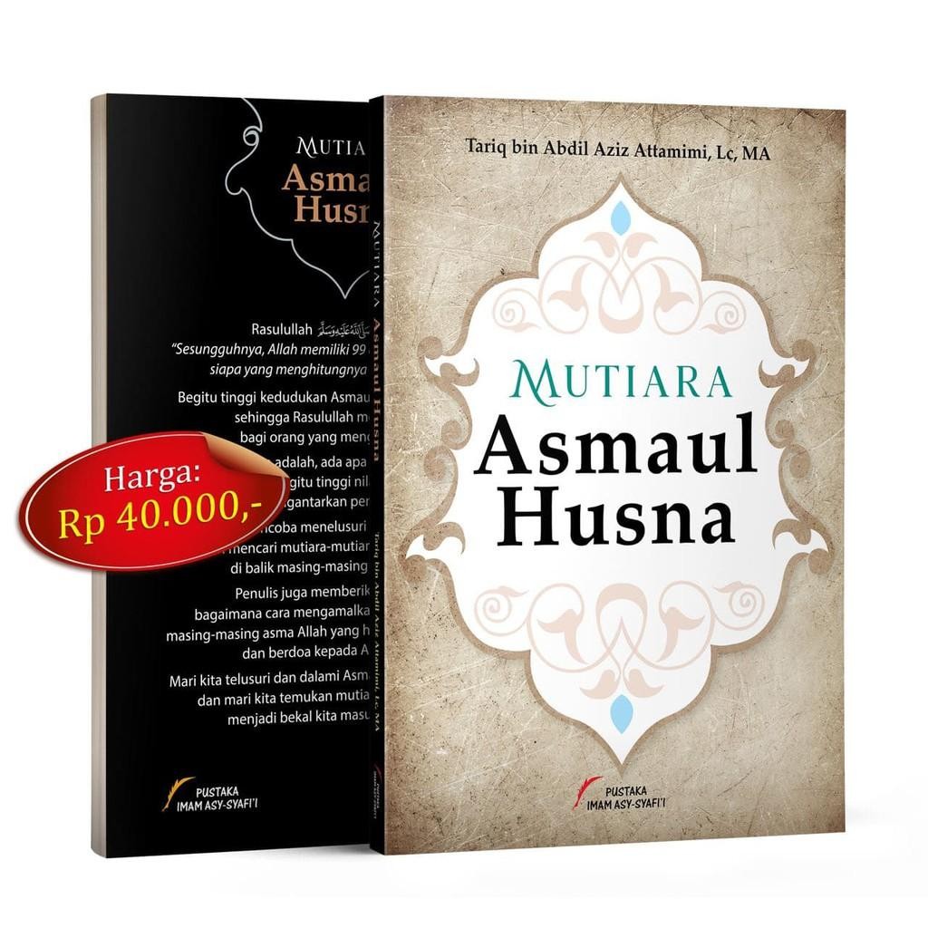 Buku Mutiara Asmaul Husna - Kedudukan Asmaul Husna Dalam Hadits