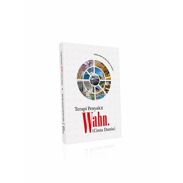 Terapi Penyakit Wahn ( Cinta Dunia )