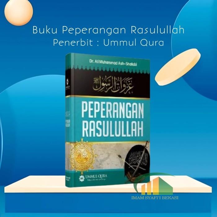 Buku Sejarah Lengkap Peperangan Rasulullah - Ummul Qura
