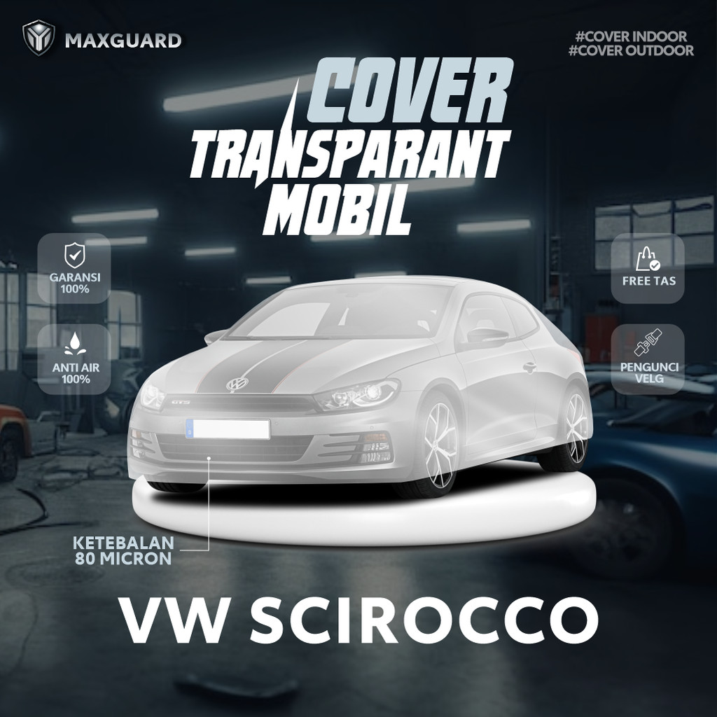 Cover Mobil Transparan VW Scirocco  / Sarung Mobil Plastik VW Scirocco  / Selimut Plastik Volkswagen