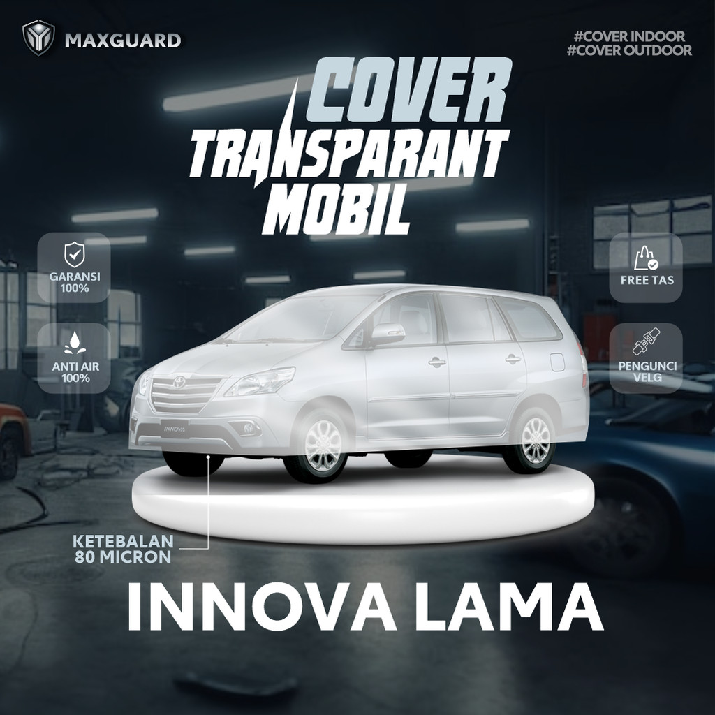 Cover Mobil Transparan Innova Lama / Sarung Mobil Plastik Grand Innova / Selimut Plastik Toyota Inno