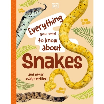 

(FXL / D) Everything You Need to Know About Snakes and Other Scaly Reptiles