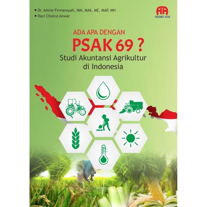 

Ada Apa Dengan Psak 69 Studi Akuntansi Agrikultur Di Indonesia