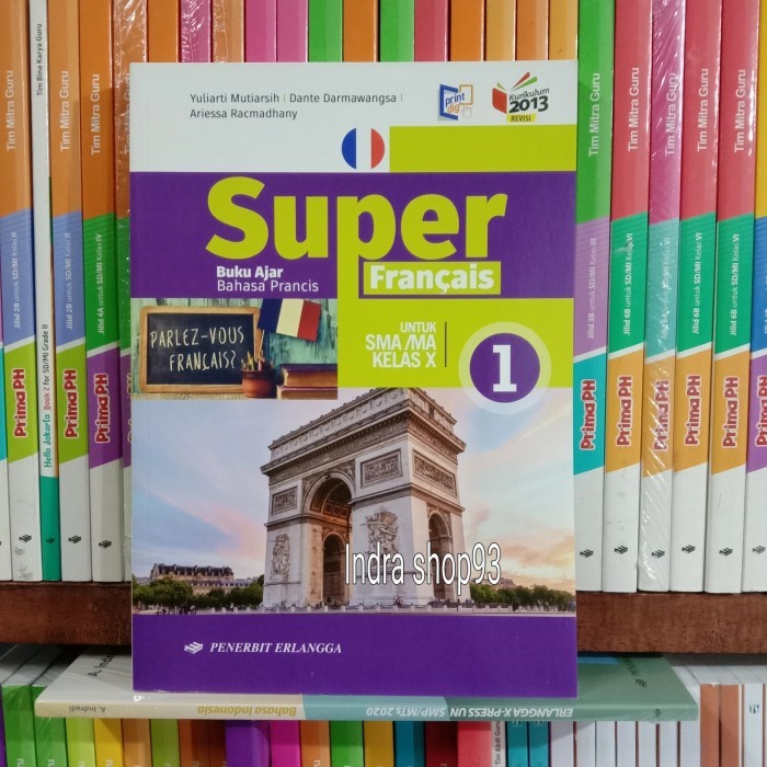 

Buku ajar bahasa Francis Super Francais kelas 1/X SMA K13N Erlangga
