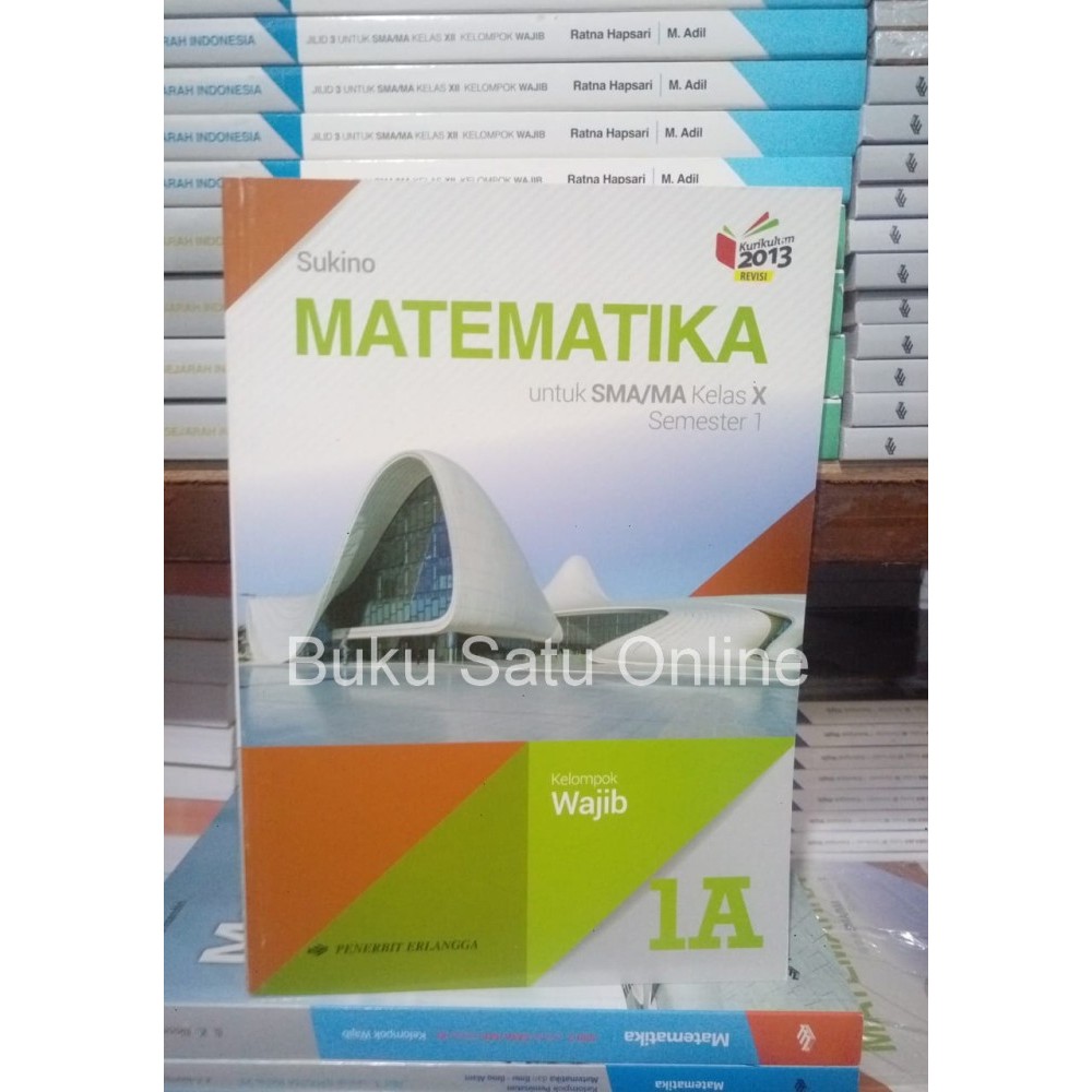 

Matematika 1A 1 A SMA X Wajib Sukino Erlangga K13N