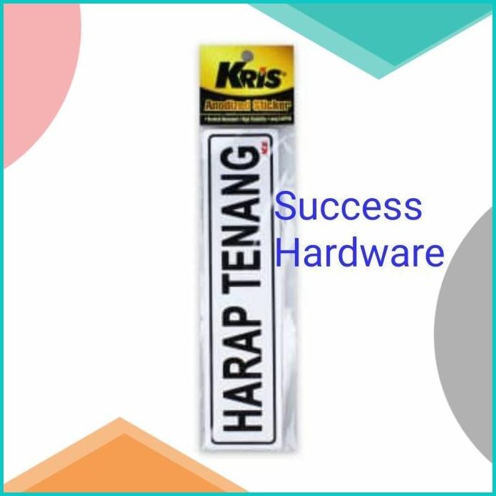 

KRIS ANODIZED STICKER HARAP TENANG SIGN LABEL STIKER HARAP TENANG 140