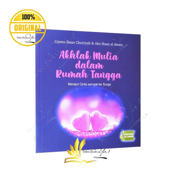 

Asli Akhlak Mulia Dalam Rumah Tangga Pustaka Al Khoir