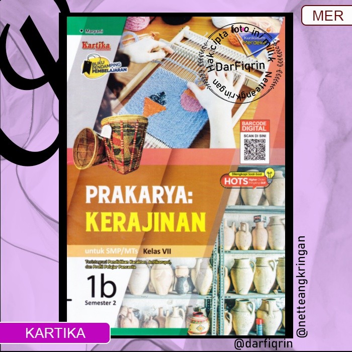 LKS Prakarya: Kerajinan Kelas 7 8 Semester 2 SMP/MTs KURMER Kurikulum Merdeka-Kartika-HOTS-Maryani