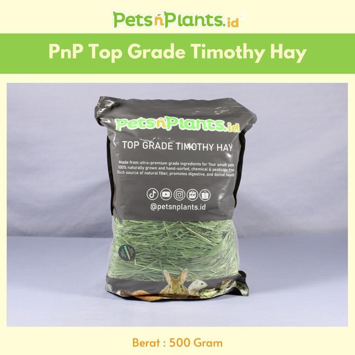 TERMURAH - PnP Top Grade Timothy Hay 500 Gram PetsNPlants.id