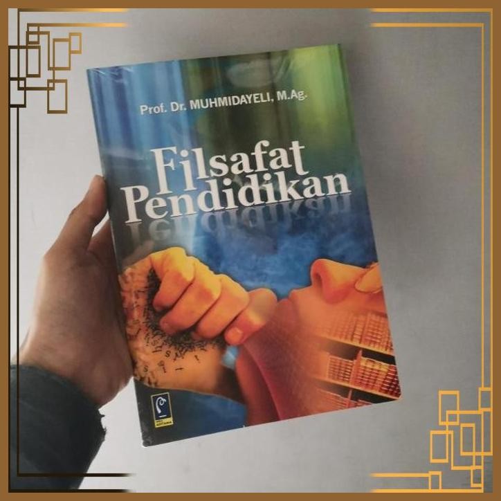 

[ADG] Original Filsafat pendidikan Prof Dr Muhmidayeli