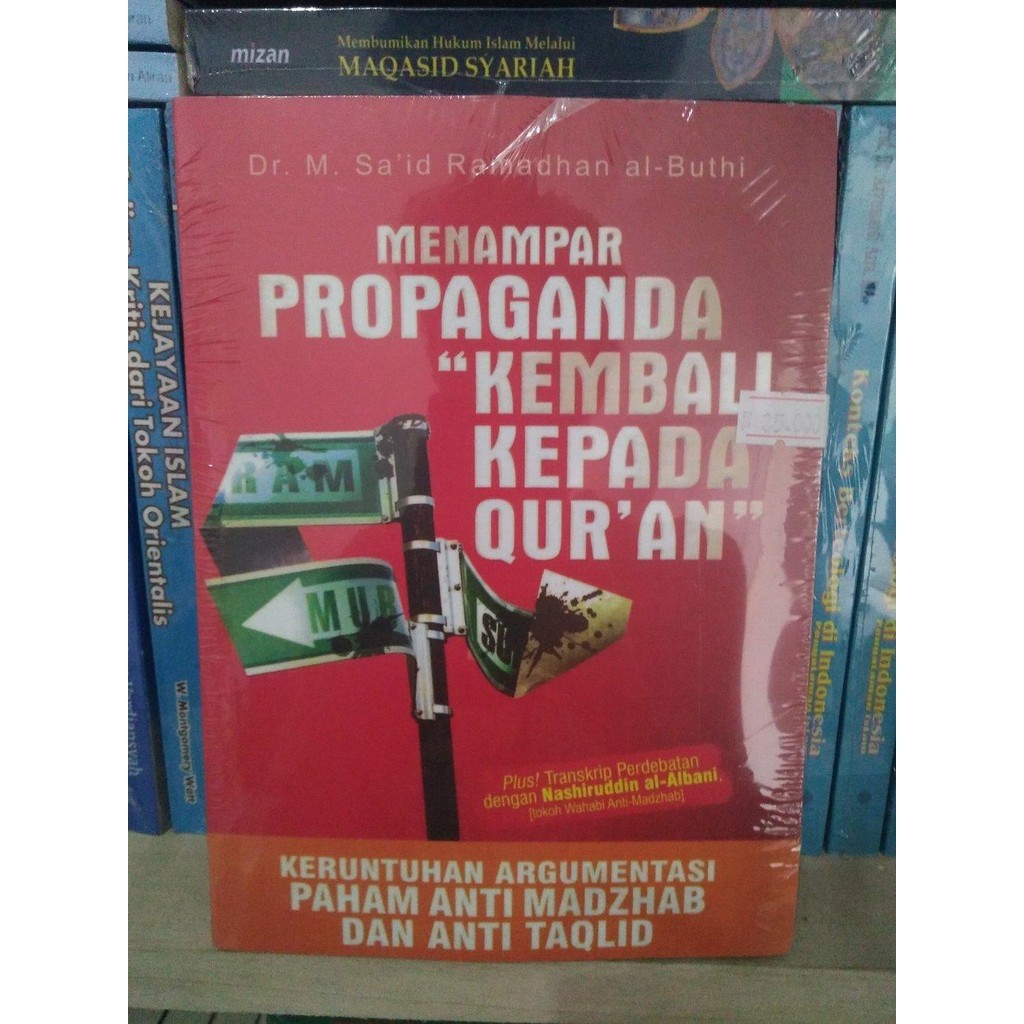 BUKU ORI Menampar Propaganda “Kembali kepada Qur’an” ; Keruntuhan Argumentasi Paham Anti Madzhab dan