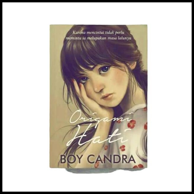 

HOT DEAL BUKU ORIGAMI HATI BOY CANDRA KARENA MENCINTAI TIDAK PERLU MEMINTA IA MELUPAKAN MASA LALUNYA MEDIA KITA !!!!!!