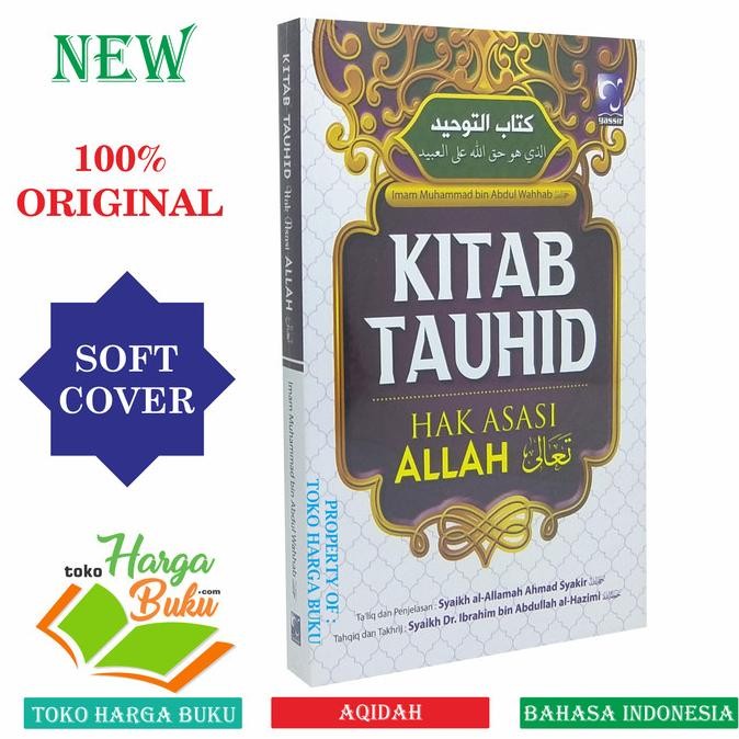 

Kitab Tauhid Hak Asasi Allah Dilengkapi Ta'liq Taqiq dan Takhrij YASIR