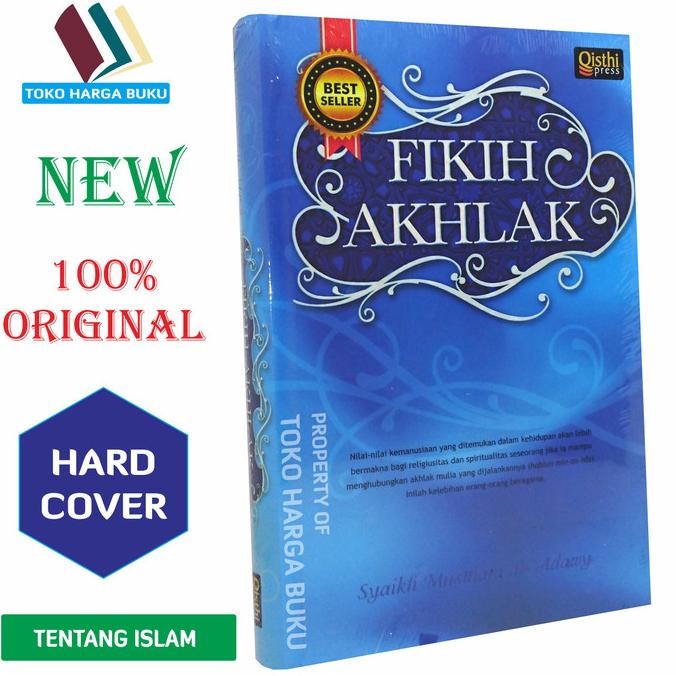 

Fikih Akhlak Syaikh Mustafha Al-Adawy - Penerbit Qisthi Press