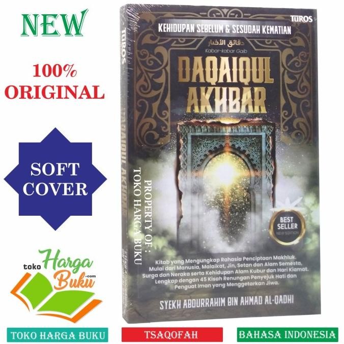 

Daqaiqul Akhbar SOFT COVER Kabar-kabar Ghaib Kehidupan Sebelum dan Sesudah Kematian Penerbit TUROS