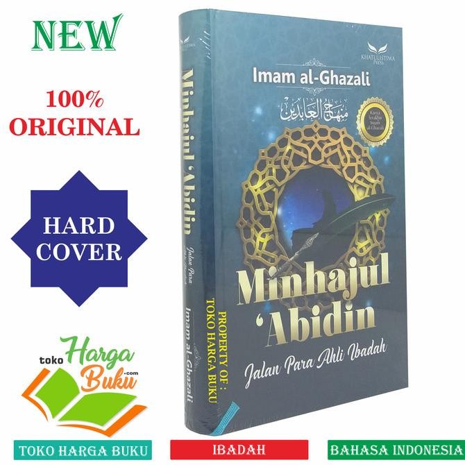 

Minhajul Abidin Jalan Para Ahli Ibadah Karya Terakhir Imam Al-Ghazali