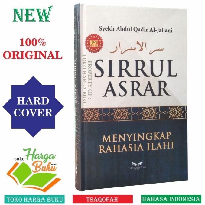 

Sirrul Ashrar - Menyingkap Rahasia Hati Karya Abdul Qadir Al-Jailani