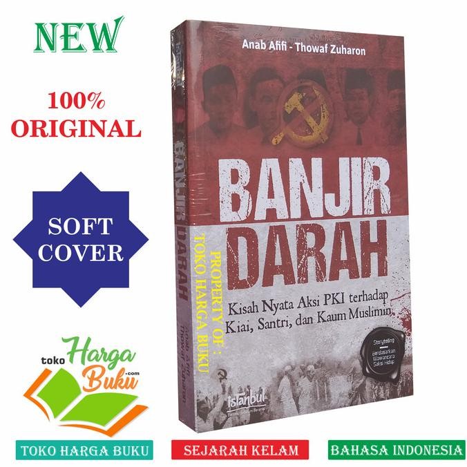 

BANJIR DARAH - Kisah Nyata Aksi PKI terhadap Kiai Santri Kaum Muslimin