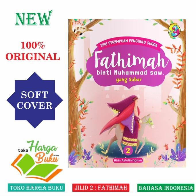 

Fathimah binti Muhammad - Seri Perempuan Penghulu Surga Jilid 2 GIP