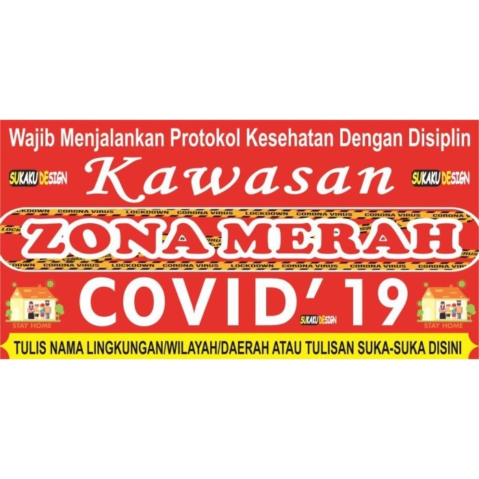 BANNER / SPANDUK KAWASAN ZONA MERAH COVID - DESIGN SUKAKU