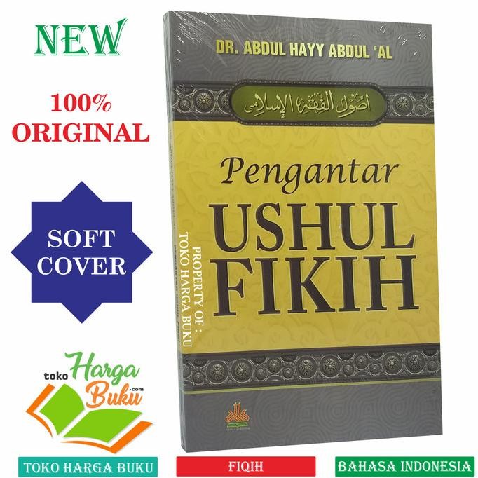 

Pengantar Ushul Fikih Karya Dr Abdul Hayy Abdul 'Al Ilmu Usul Fiqh PAS