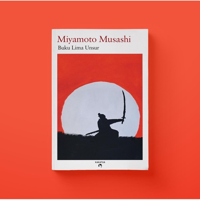 

Miyamoto Musashi - Buku Lima Unsur (The Book of Five Rings)