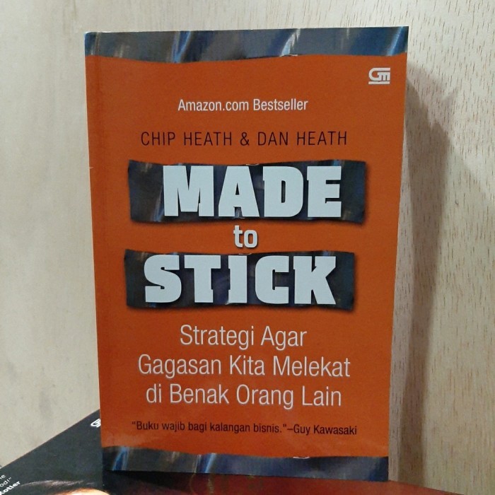 

Buku Made To Stick by Chip Heath & Dan Heath - Strategi Agar Gagasan K