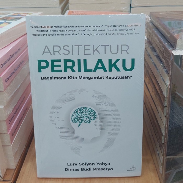 

Buku Arsitektur Perilaku Bagaimana Kita Mengambil Keputusan By Lury Sofyan Yahya & Dimas Budi