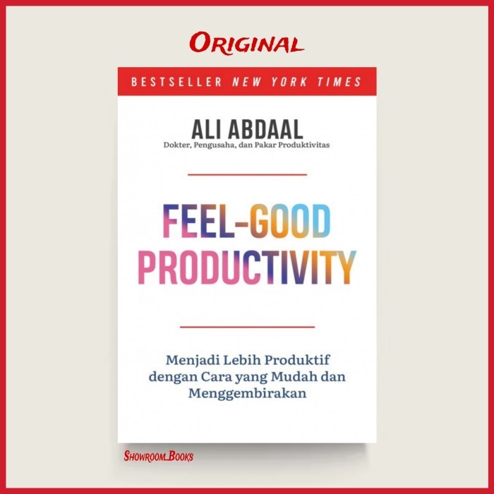 

Buku Feel Good Productivity : Menjadi Lebih Produktif Dengan Cara Yang Mudah Dan Menggembirakan By