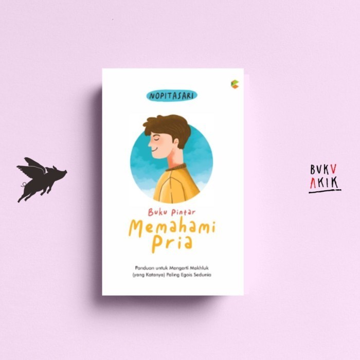 

Buku Pintar Memahami Pria - Nopita Sari