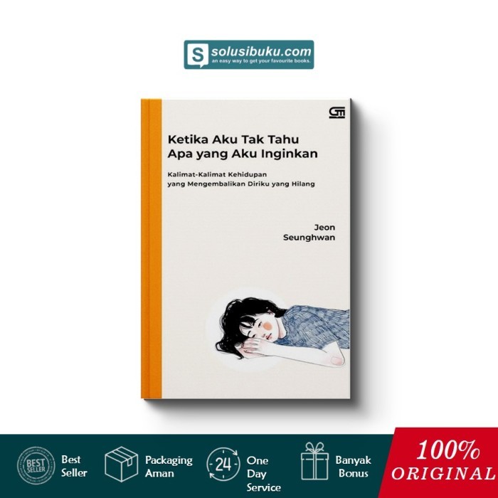 

Buku Ketika Aku Tak Tahu Apa Yang Aku Inginkan (Gramedia Pustaka)