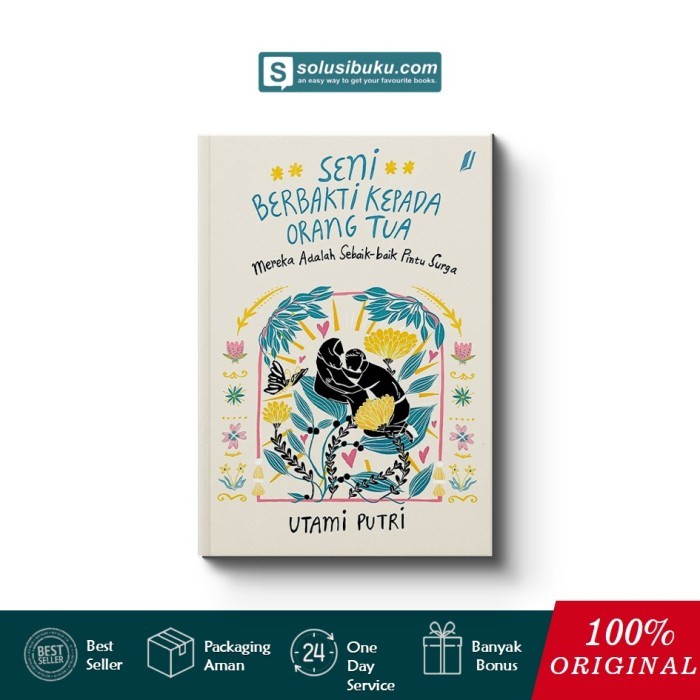 

Buku Seni Berbakti Kepada Orang Tua (Jendela Penerbit)