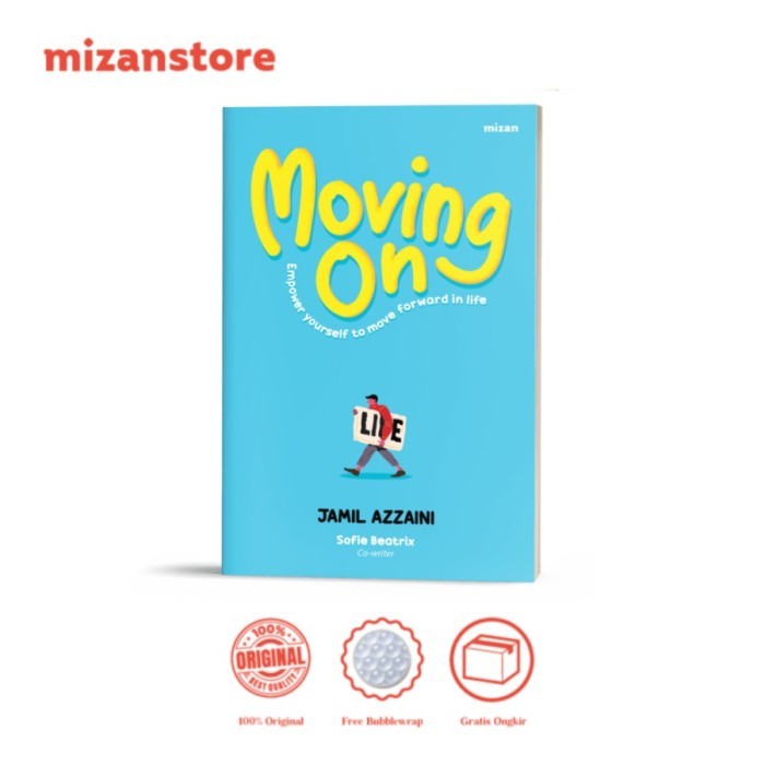 

BUKU MOVING ON : EMPOWER YOURSELF TO MOVE FORWARD IN LIFE - JAMIL A.