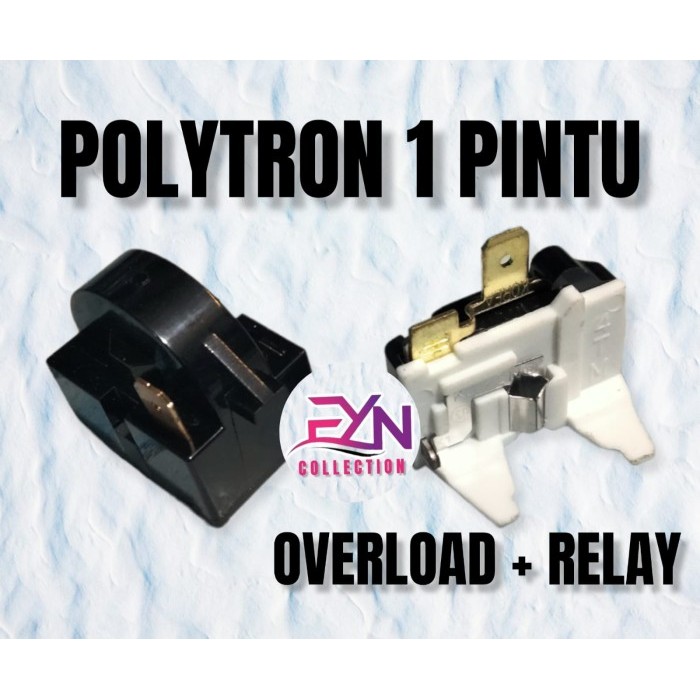 KULKAS POLYTRON 1 PINTU/ PTC RELAY KULKAS POLYTRON / OVERLOAD KULKAS P