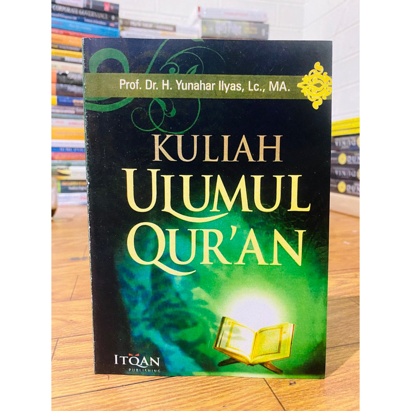 

T.B.S.I. BUKU KULIAH ULUMUL QUR'AN - YUNAHAR ILYAS