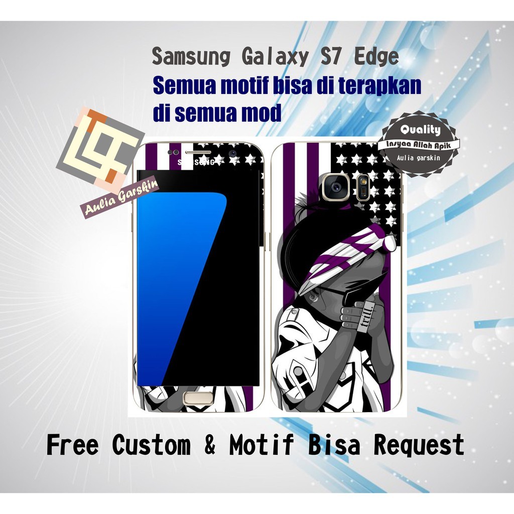 

BestSelling - Samsung S7 Edge Motif Request Garskin Wrap Stiker Premium (FreeCustomOrder)