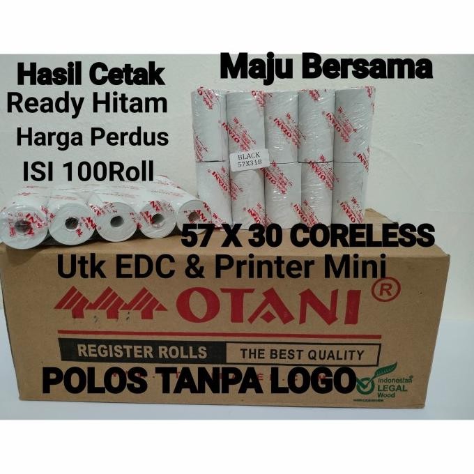 

NEW Kertas Thermal Merk Otani 57x30,Coreless Harga Perdus