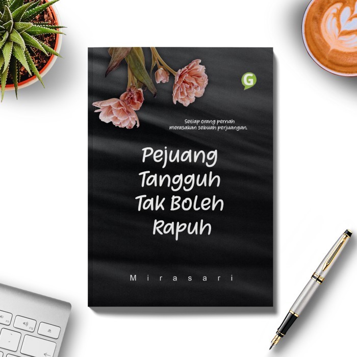 

Buku Sastra Pejuang Tangguh Tak Boleh Rapuh Guepedia