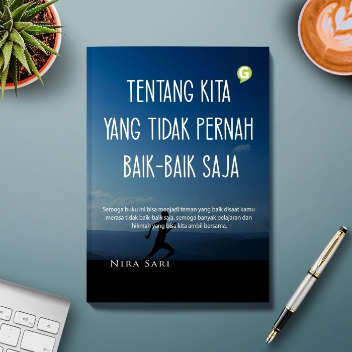 

Tentang Kita Yang Tidak Pernah Baik-Baik Saja