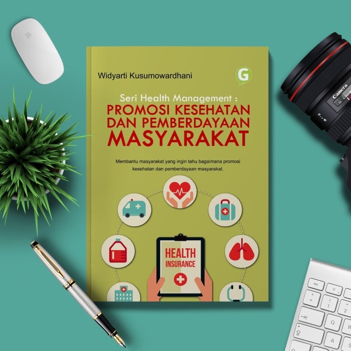 

Seri Health Management : Promosi Kesehatan Dan Pemberdayaan Masyarakat
