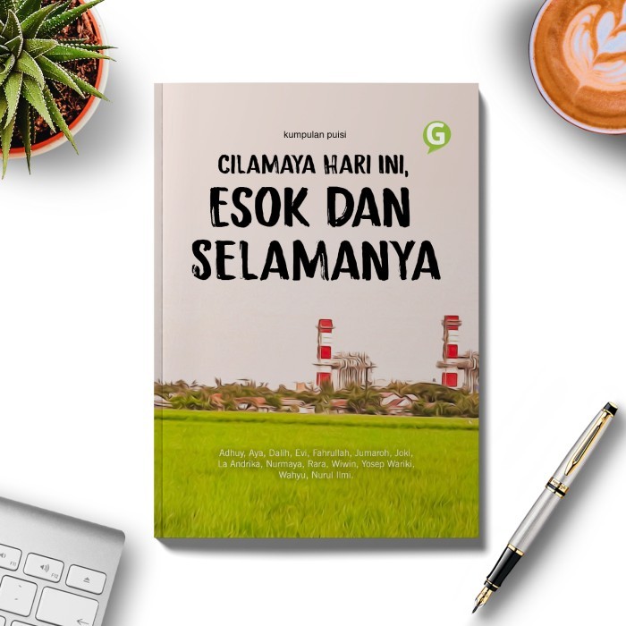 

Buku Kumpulan Puisi Cilamaya Hari Ini, Esok Dan Selamanya Guepedia